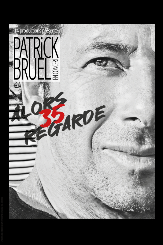 PATRICK BRUEL - ALORS REGARDE 35 - Z�nith
